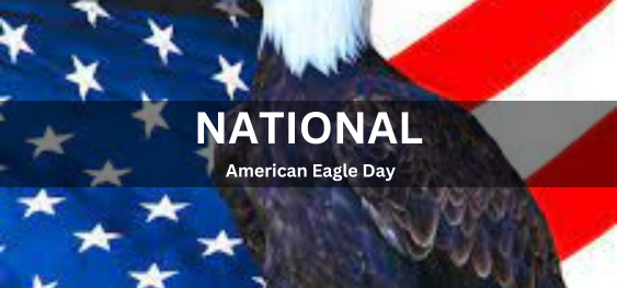 National American Eagle Day [राष्ट्रीय अमेरिकी ईगल दिवस]